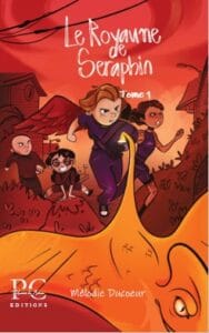le royaume de Séraphin – tome 1