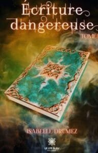 Ecriture Dangereuse tome 2