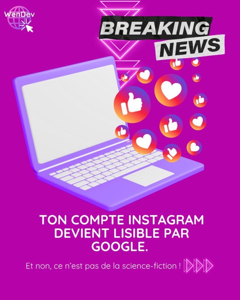 Ton compte Instagram devient lisible par Google. Et non, ce n’est pas de la science-fiction. 🚀