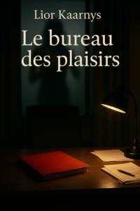 Le bureau des plaisirs